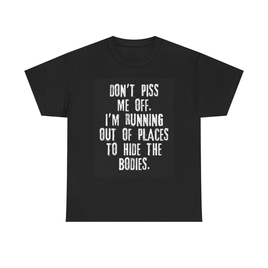 Dont Piss Me Off Graphic T Shirt Funny Dad Jokes Unisex Heavy Cotton Tee