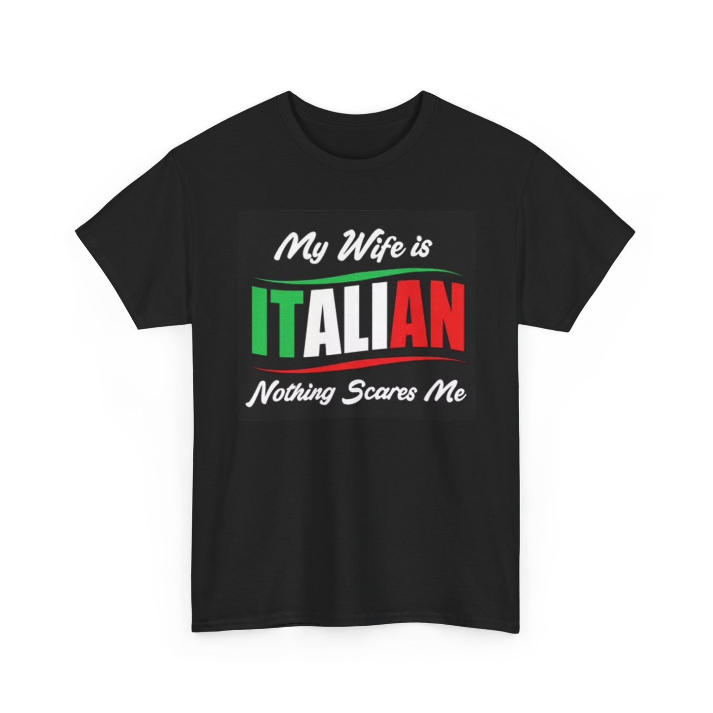 My Wife Is Italian Nothing Scares Me Graphic T Shirt Brand New Cotton Tee