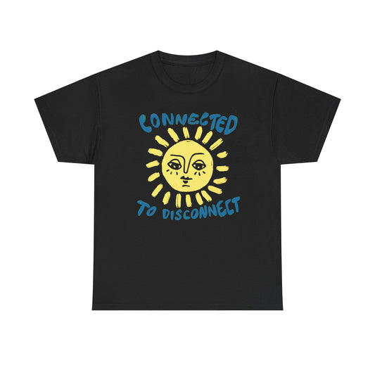 Connected TO Disconnect Graphic T Shirt Heavy Cotton Tee