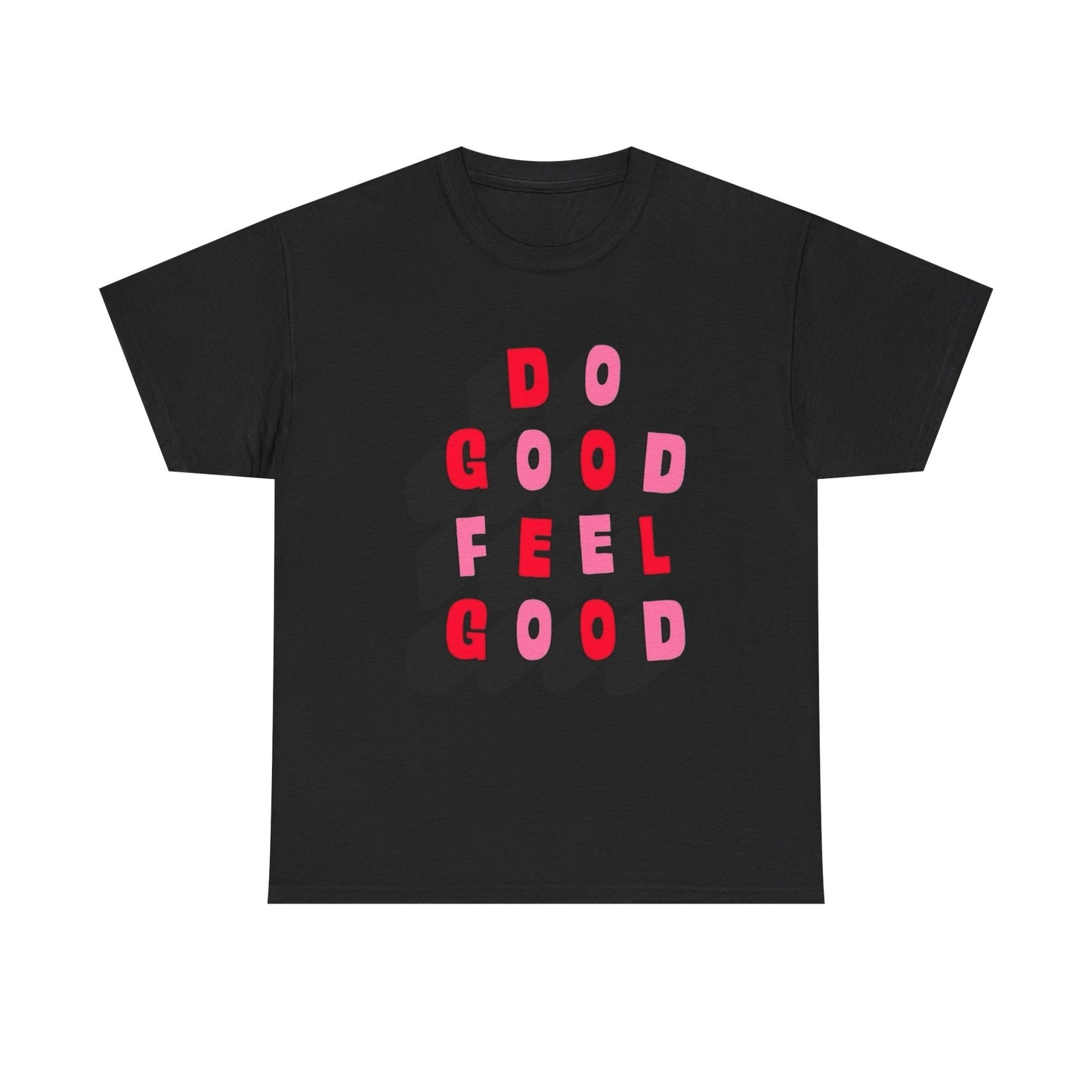 Do Good Feel Good Retro Graphic T Shirt Unisex Cotton Tee - New Gift - Tee
