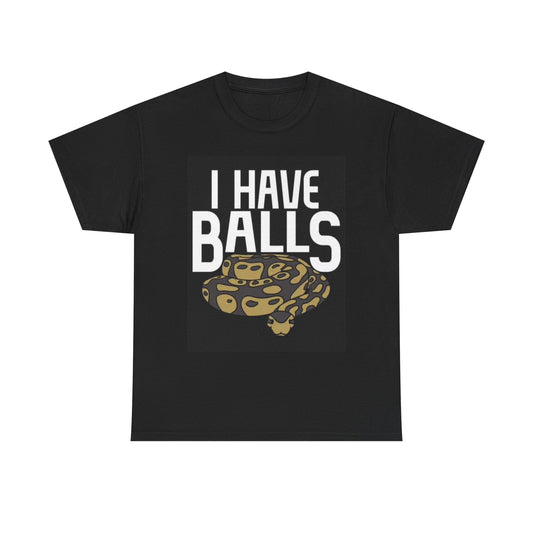 I Have Balls Snake Wrangler Handler Shirt Funny Snakes Wildlife Unisex Heavy