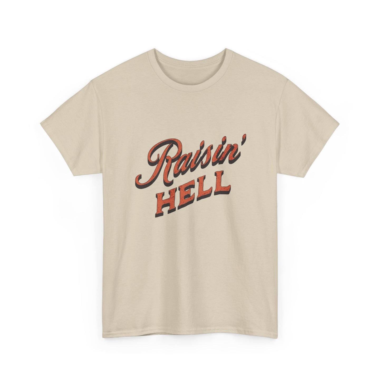 Raisin Hell Graphic T Shirt NEW Adult Tee