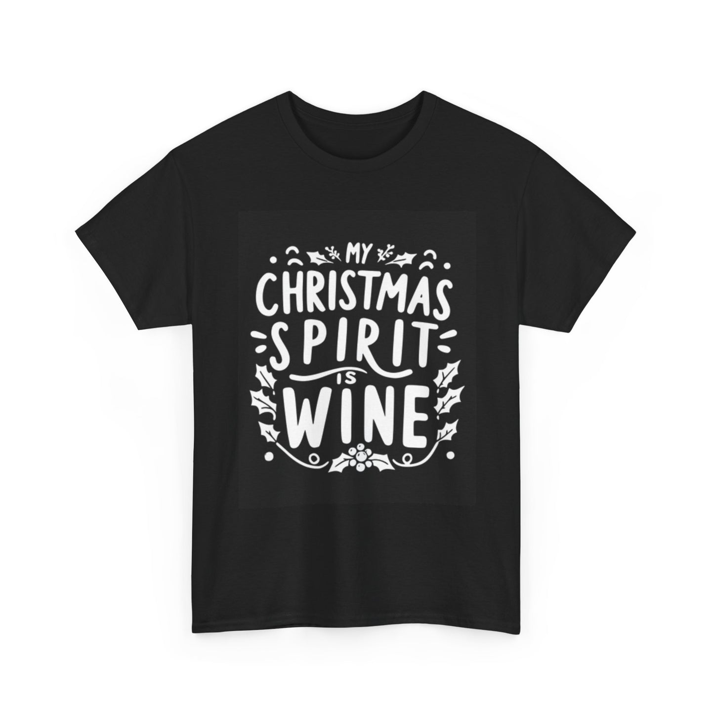 My Christmas Spirit Is Wine Graphic T Shirt Funny Unisex Heavy Cotton Tee