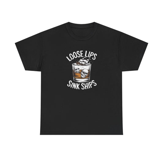 Loose Lips Sinks Ships Graphic T-Shirt Comfy Cotton Tee Brand NEW