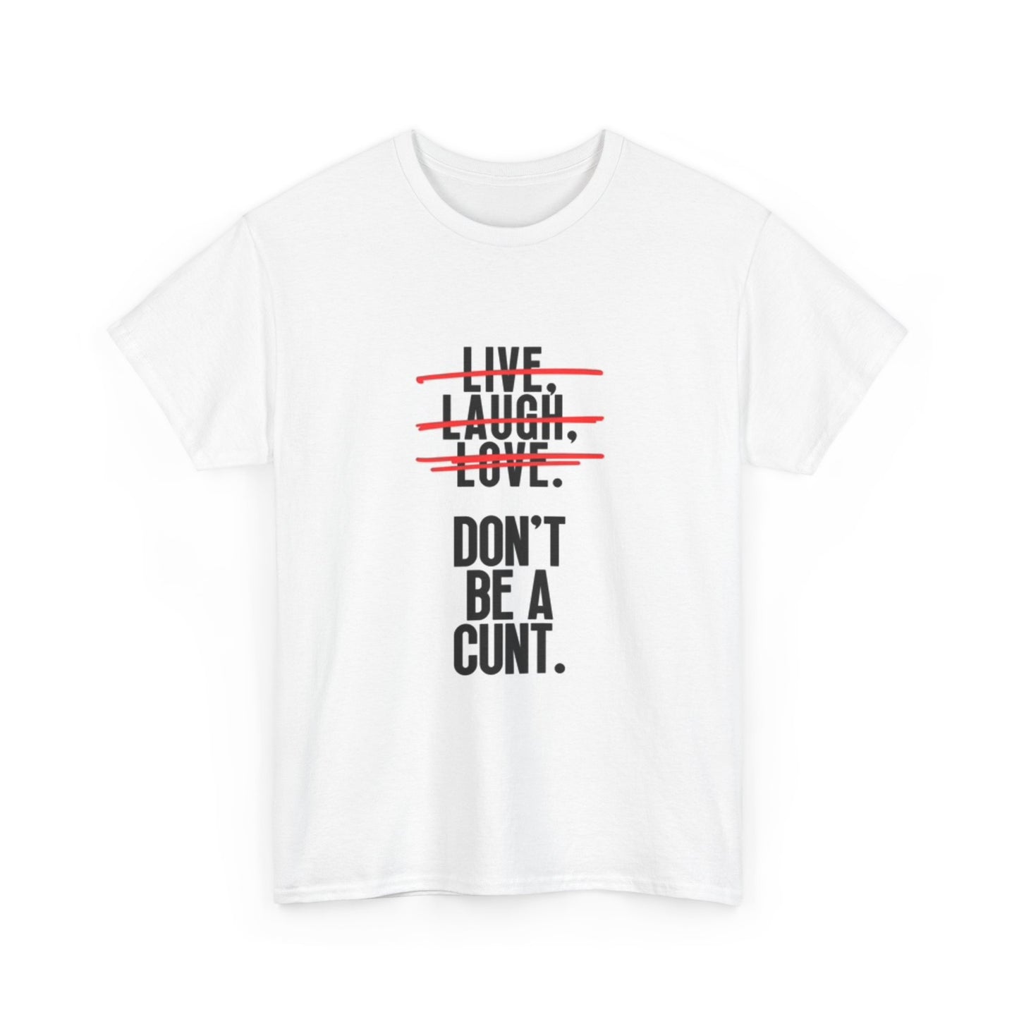 Live laugh love Funny T Shirt Jokes Perfect Gift Unisex Heavy Cotton Tee