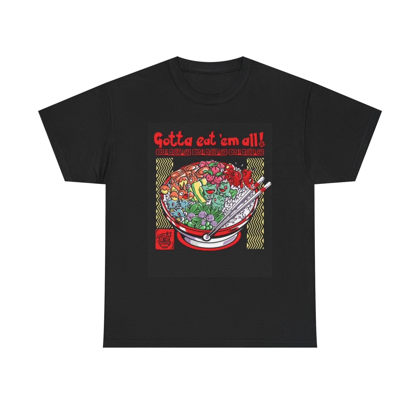 Gotta Eat Em All Shirt Funny Graphic Miso Bowl Soup Poke Unisex Cartoon Graphic