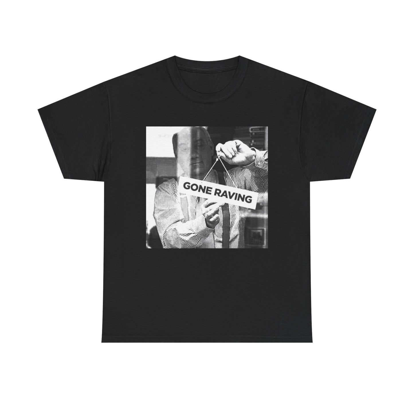 Gone Raving Funny Rave Dj Graphic T Shirt Unisex Heavy Cotton Tee Gift