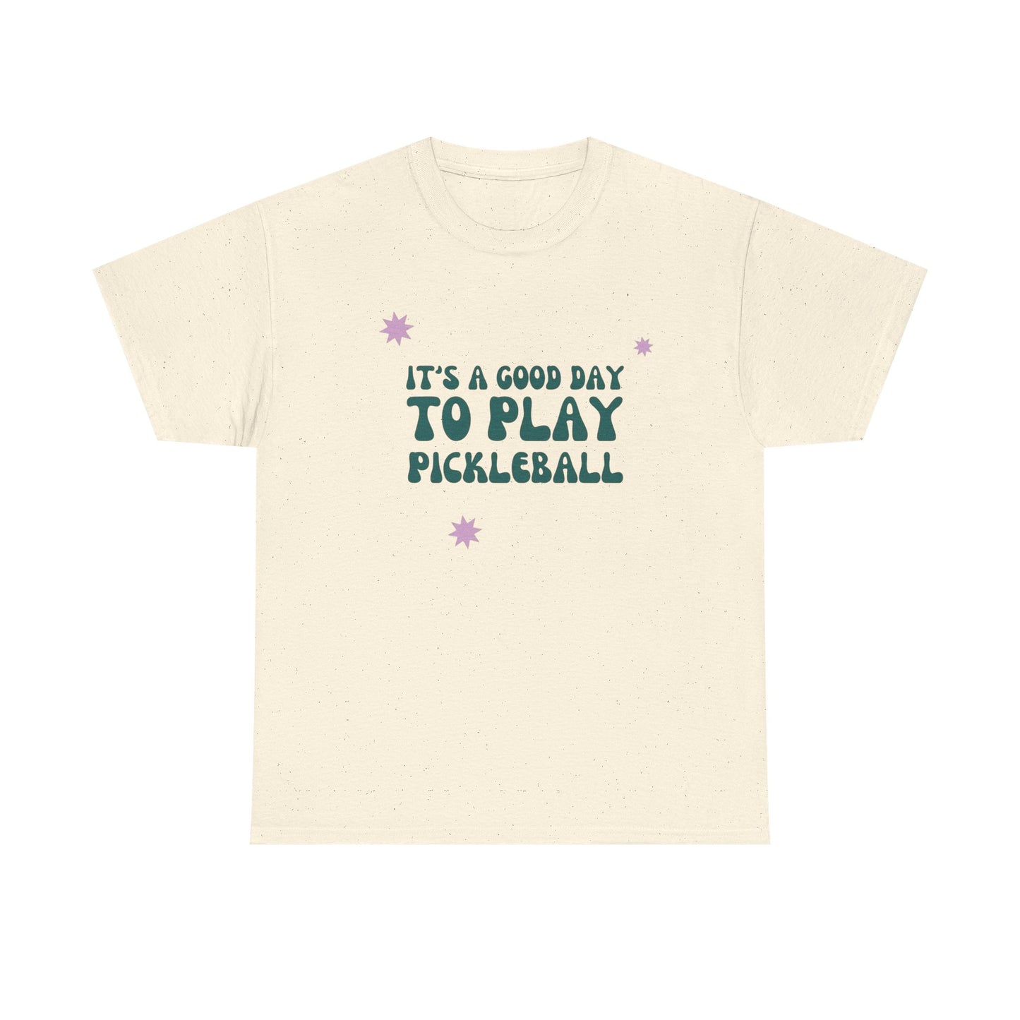 Its A Good Day To Play Pickleball Graphic T Shirt Heavy Cotton Tee