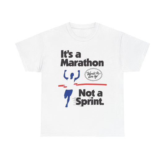 It's A Marathon Not A Sprint Graphic T Shirt Unisex Heavy Cotton Tee
