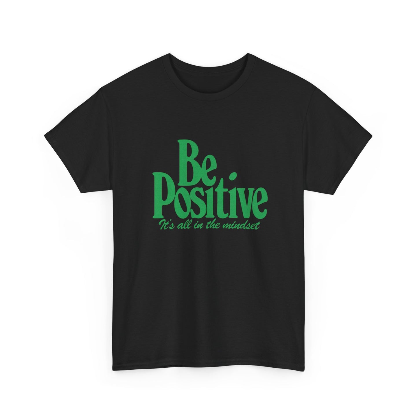 Be Positive Its All In The Mindset Graphic T Shirt NEW ADULT Tee