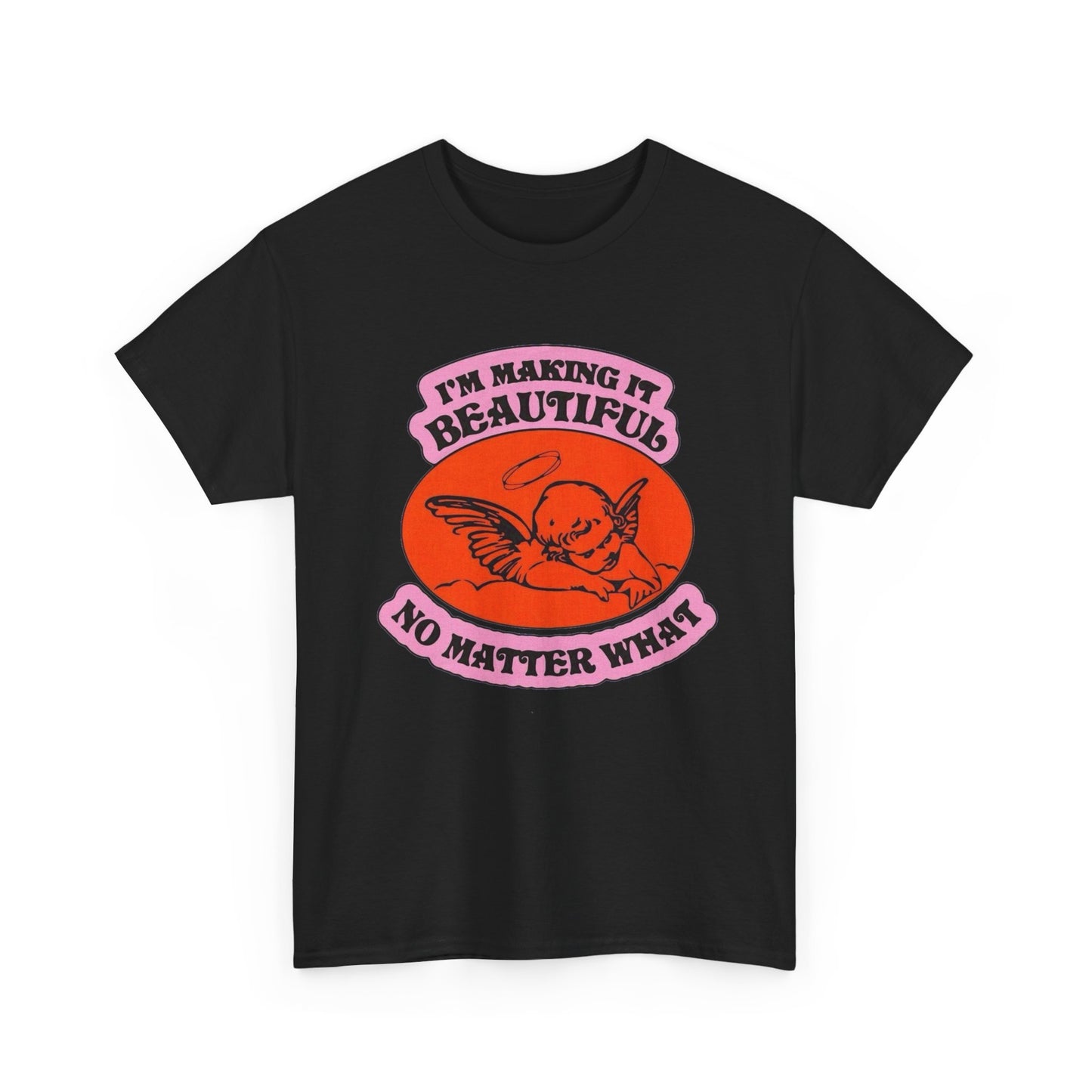 I'm Making It Beautiful Graphic T Shirt NEW ADULT TEE VINTAGE