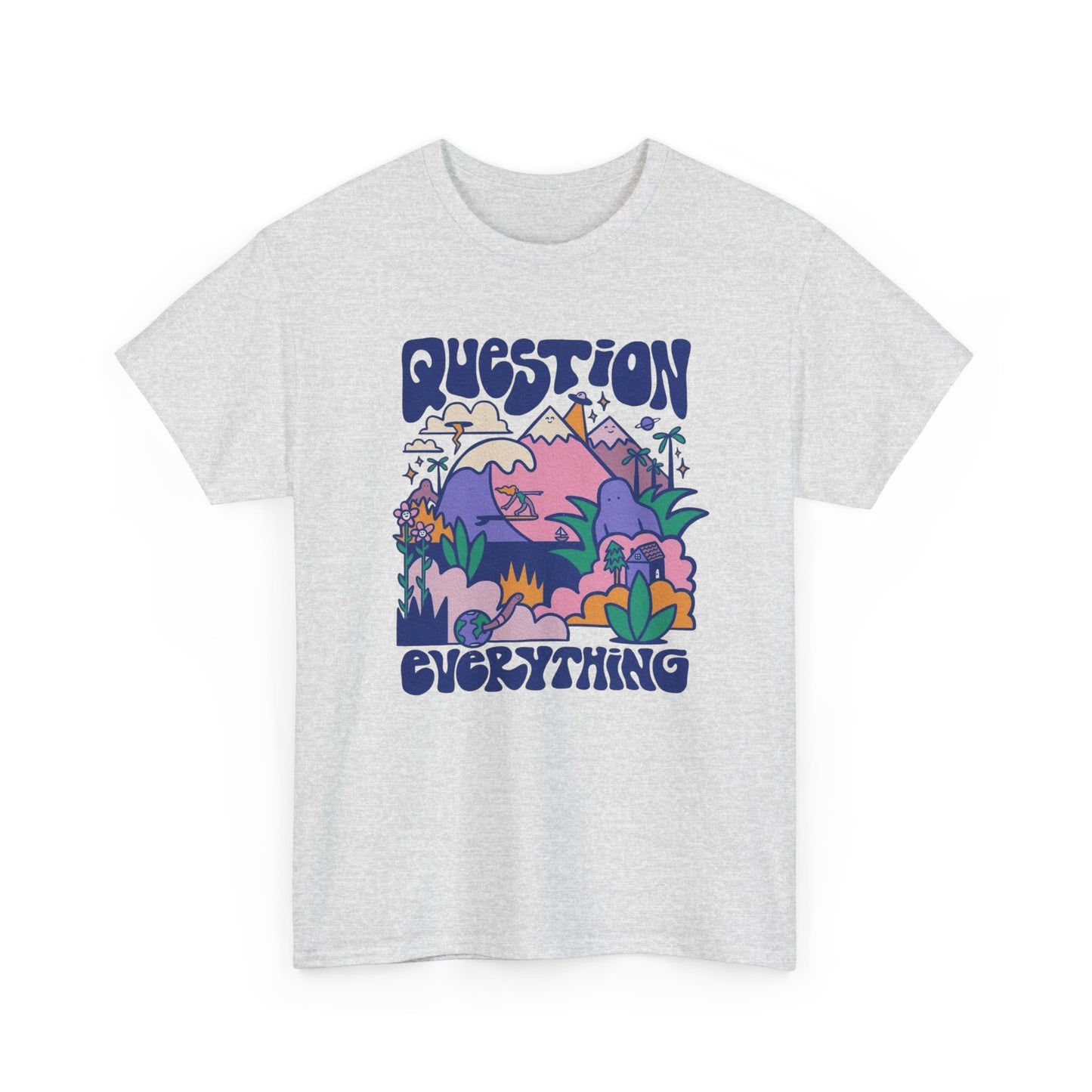 Question Everything Graphic T Shirt NEW ADULT Tee