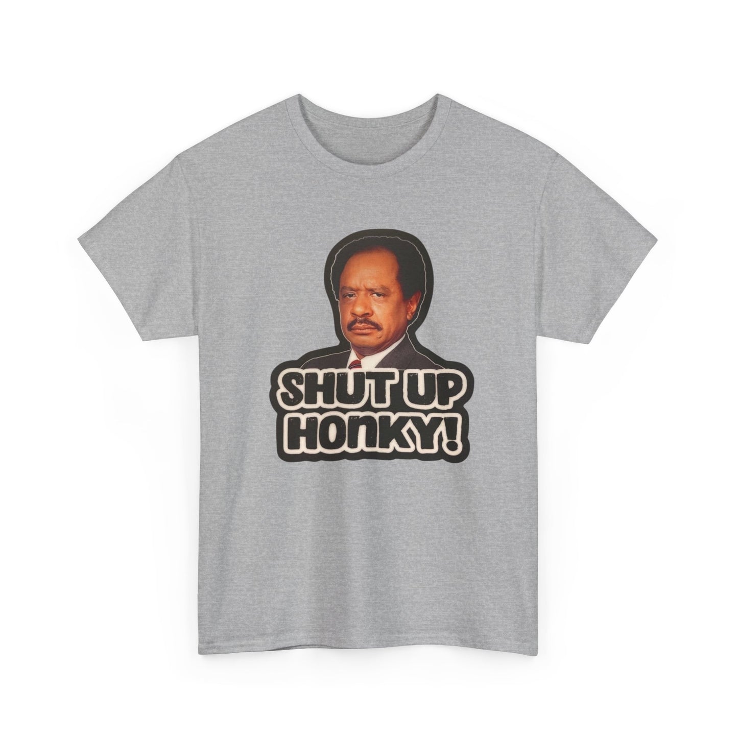 Shut Up Honky George Jefferson Funny Graphic T Shirt Brand New Cotton Tee