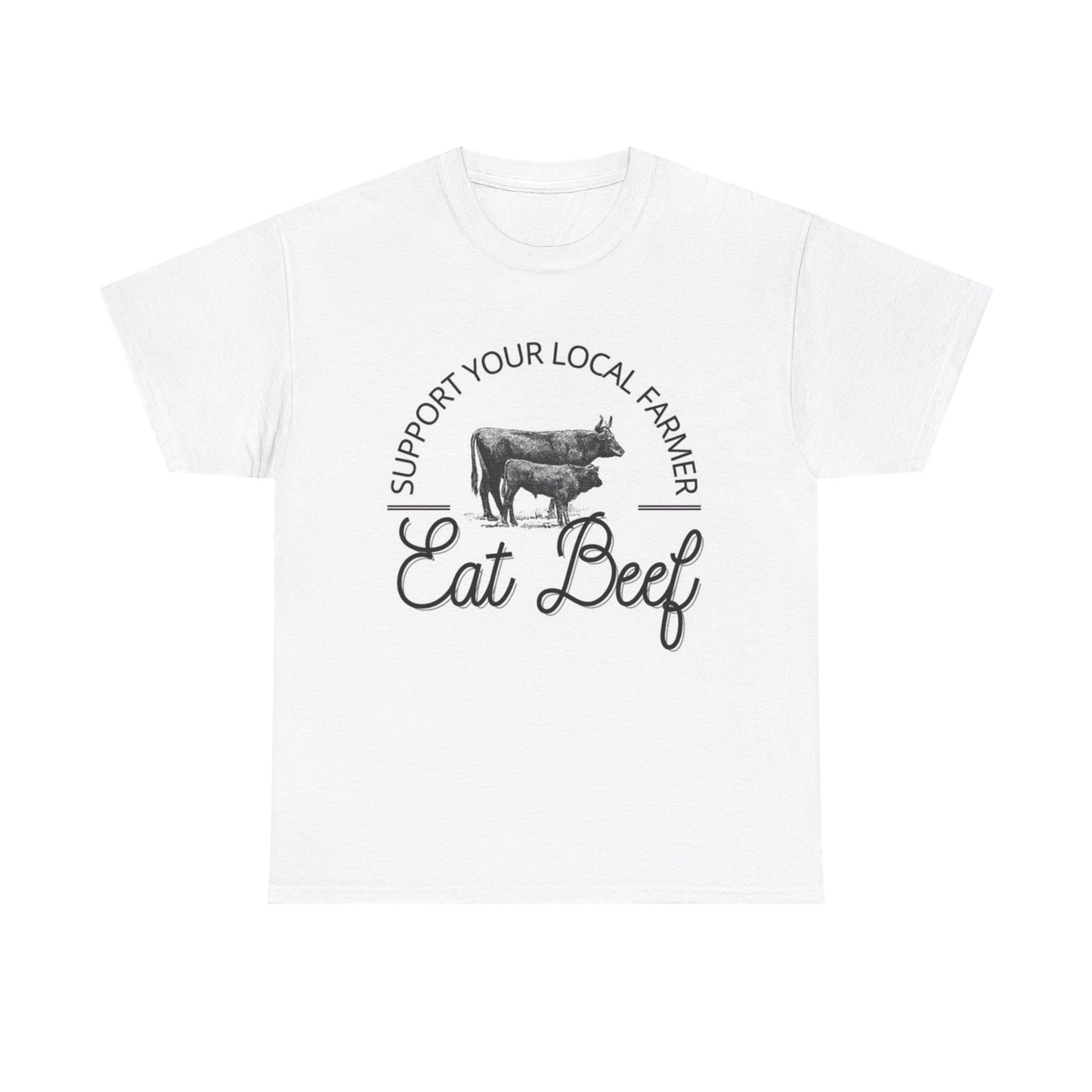 Eat Beef Tshirt Support Farmers Cattle Farms Animals Cows Steak Unisex Tee