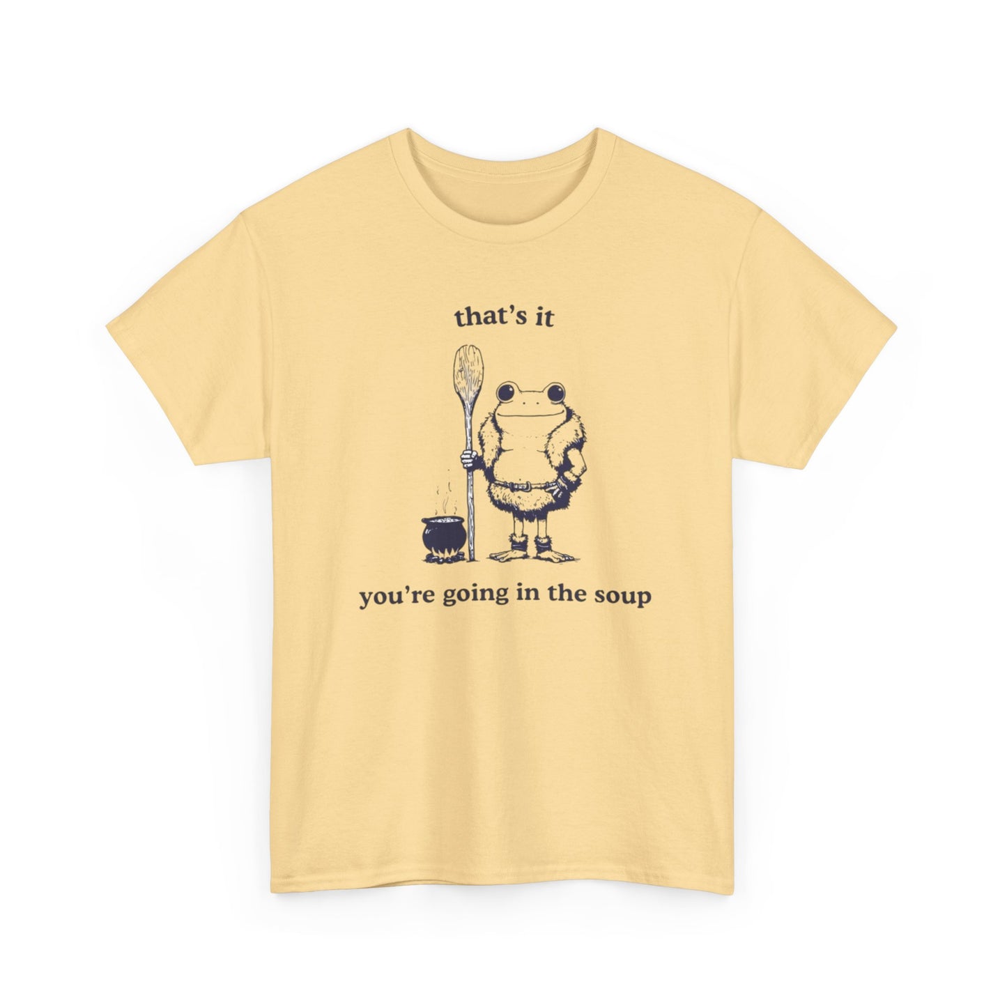 Your Going In The Soup Funny Frog Graphic T Shirt NEW Heavy Cotton Tee