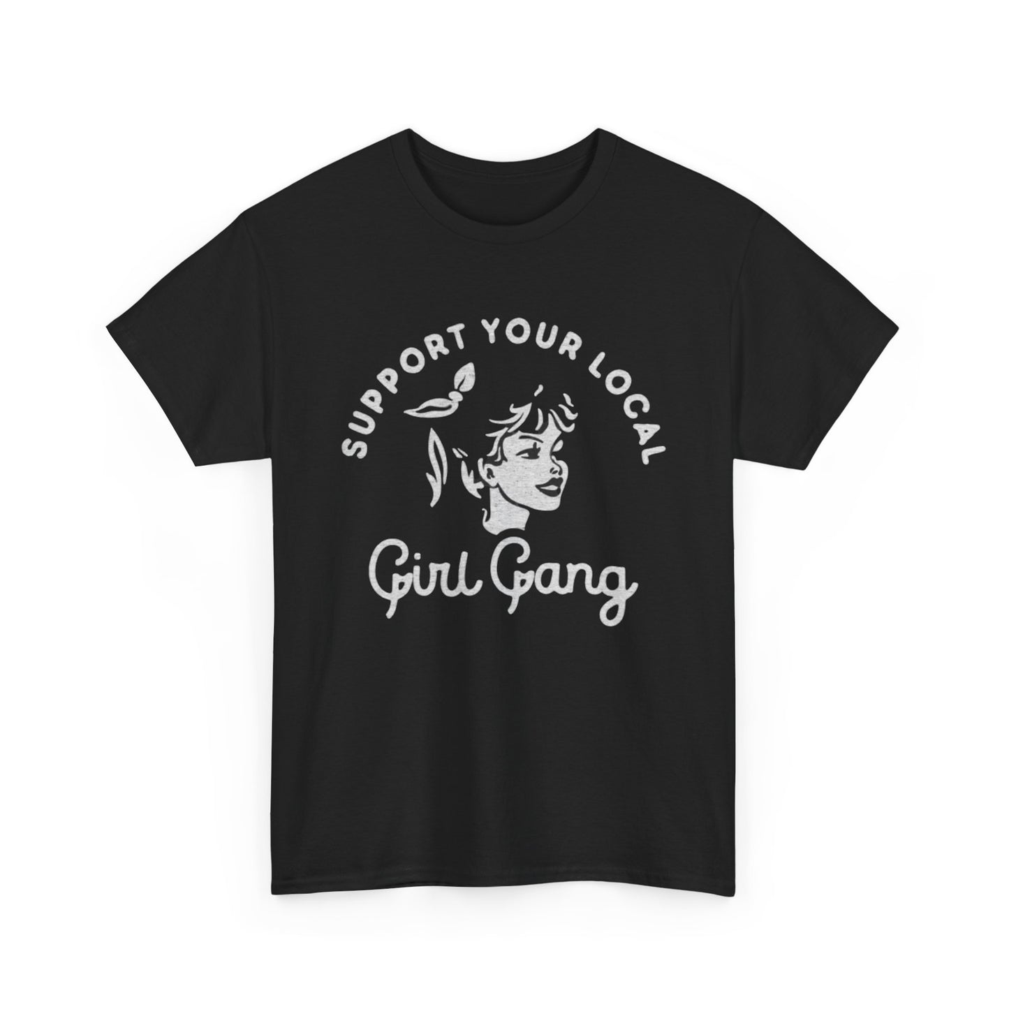 Support Your Local Girl Gang Retro Graphic T Shirt NEW Adult Tee