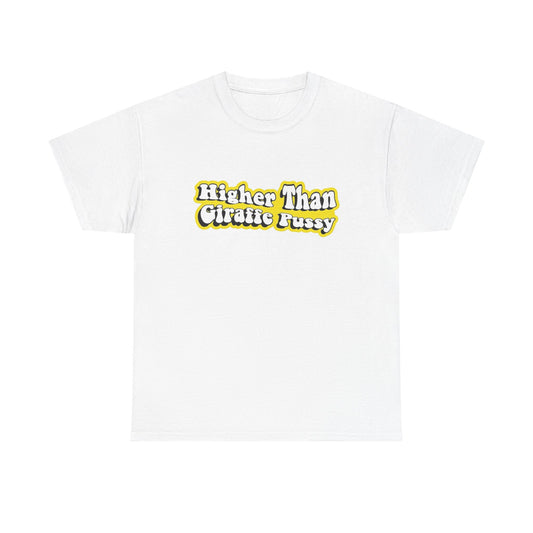 Higher Than Giraffe Pussy Funny T Shirt Unisex Heavy Cotton Tee