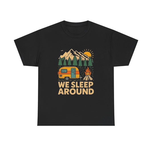 We Sleep Around Camping Funny Graphic T Shirt NEW Adult Tee