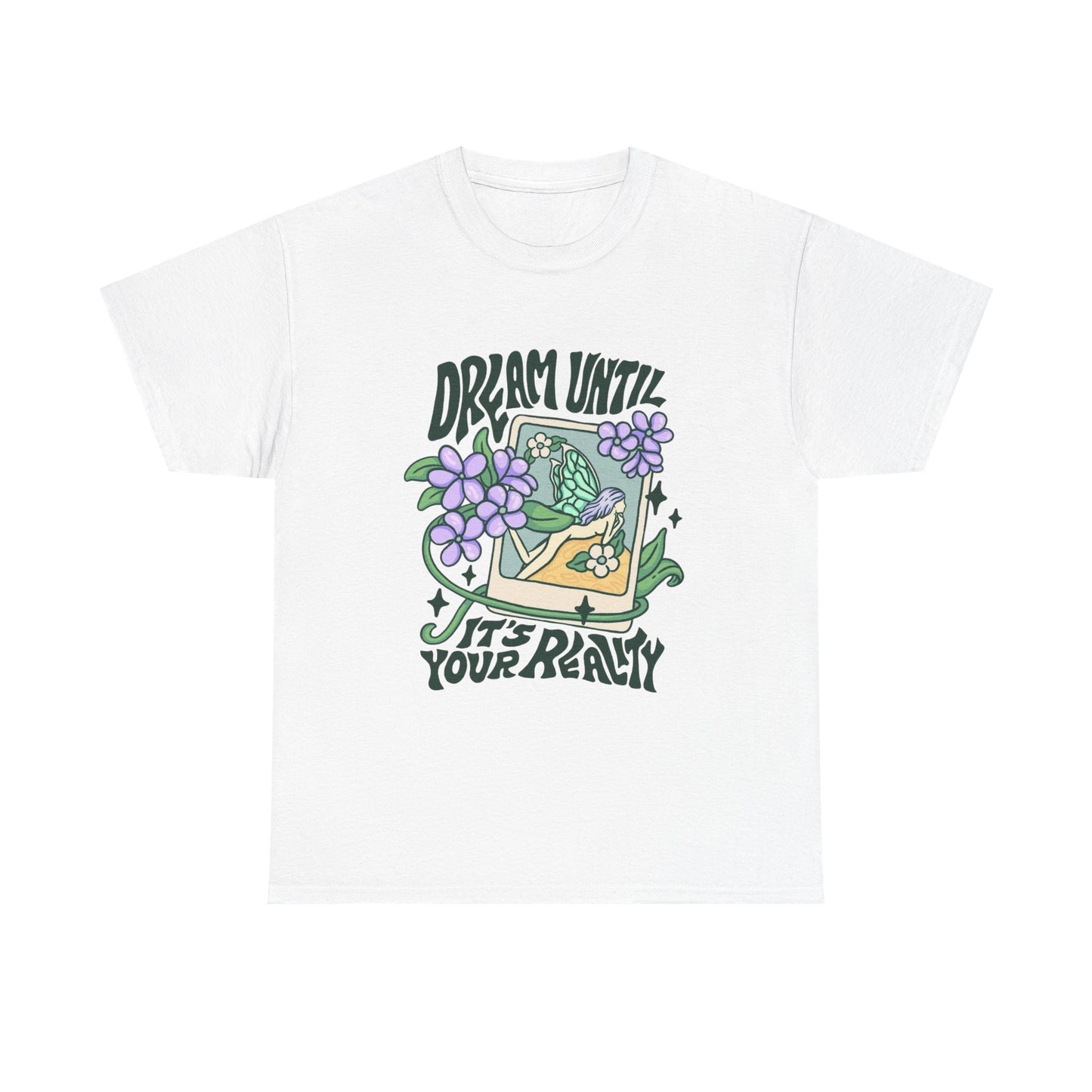 Dream Until Its Your Reality Graphic T Shirt NEW ADULT Tee