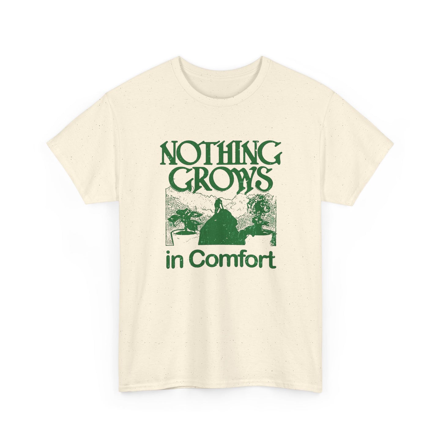 Nothing Grows In Comfort Graphic T Shirt Unisex Heavy Cotton Tee Gift Vintage