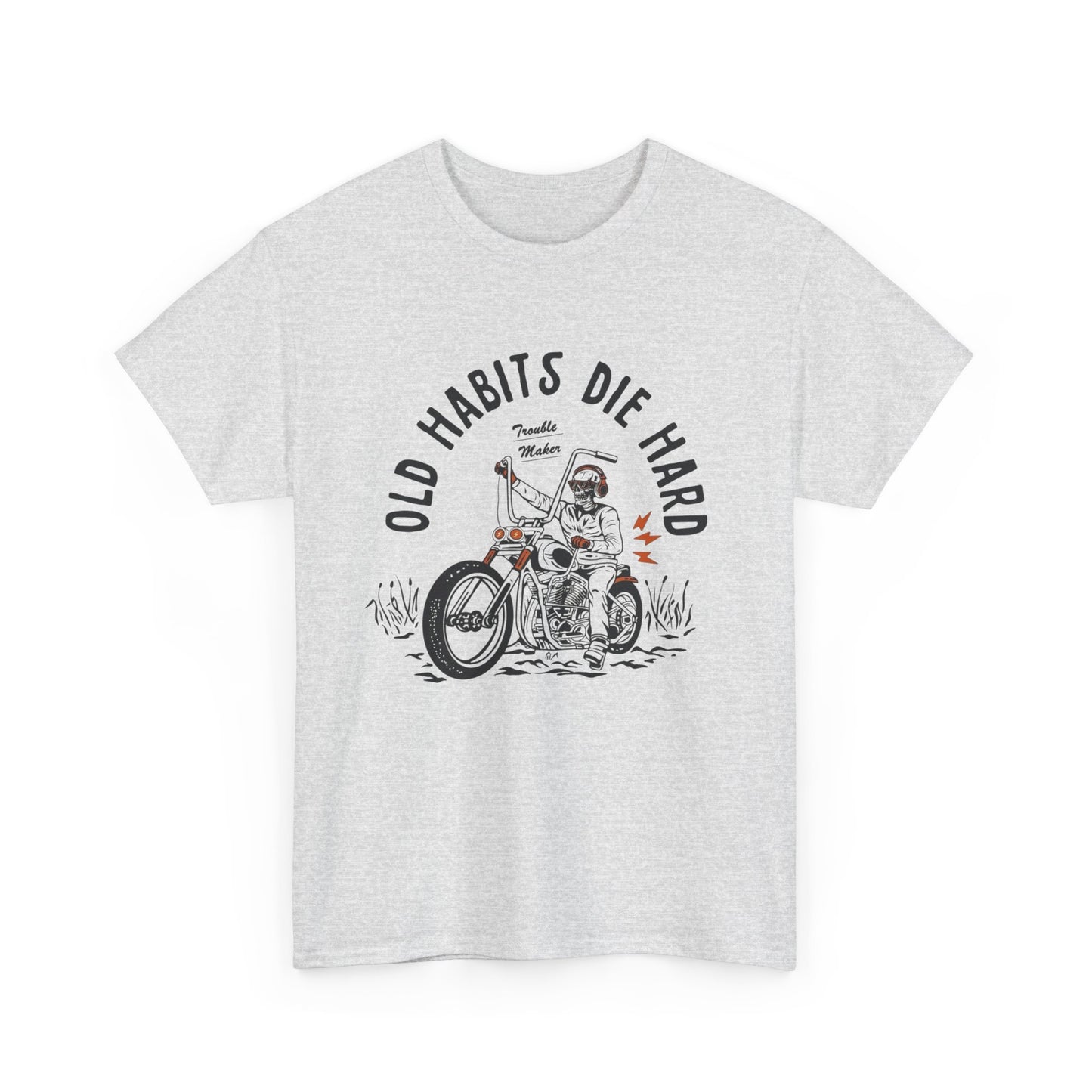 Old Habits Die Hard Motorcycles Graphic T Shirt ADULT NEW