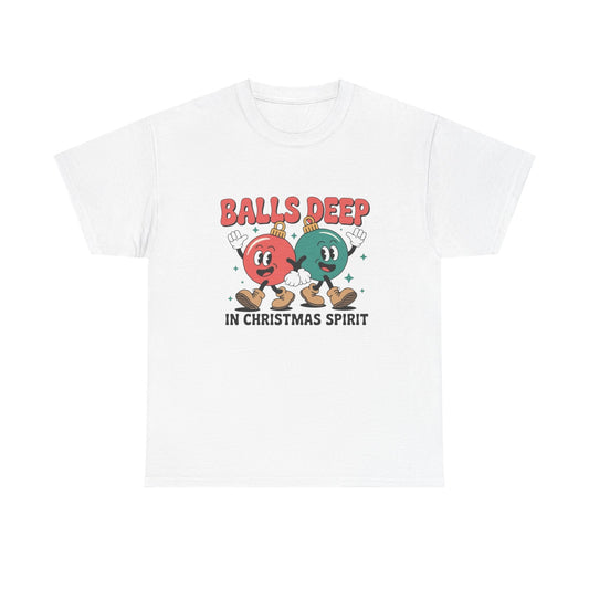 Balls Deep In Christmas Spirit Graphic T Shirt ADULT NEW
