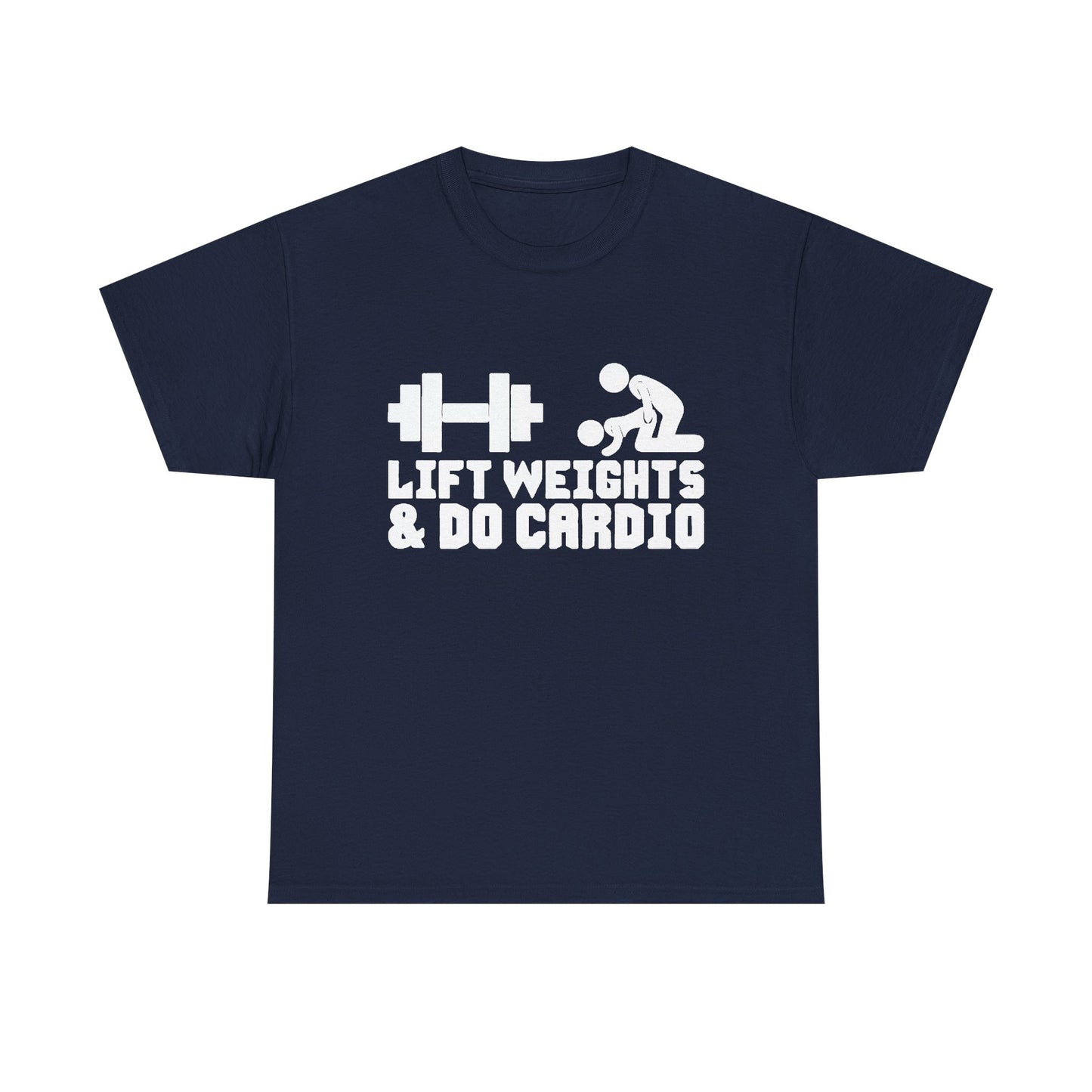 Lift Weights And Cardio Shirt Funny Graphic GYM Workout Unisex Heavy Cotton Tee