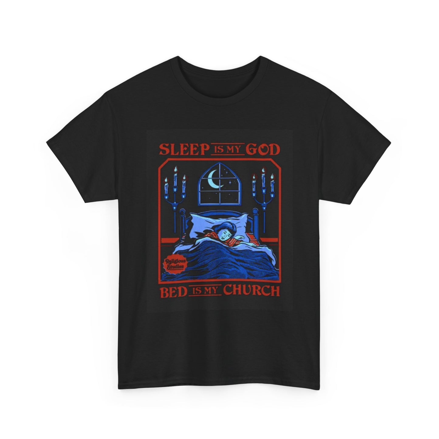 Sleep Is My God Bed Is My Church Graphic T Shirt Unisex Heavy Cotton Tee