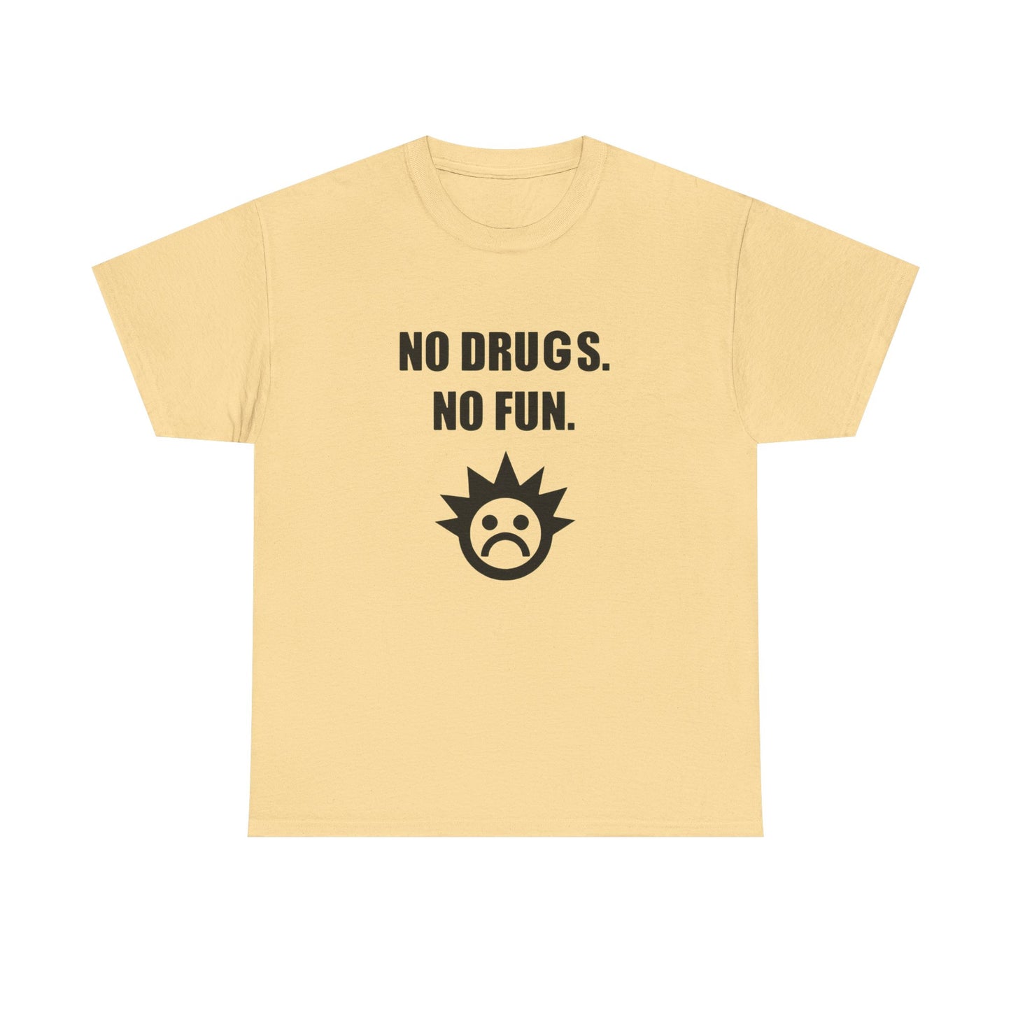 No Drugs No Fun Graphic T Shirt NEW Adult Unisex Heavy Cotton Tee