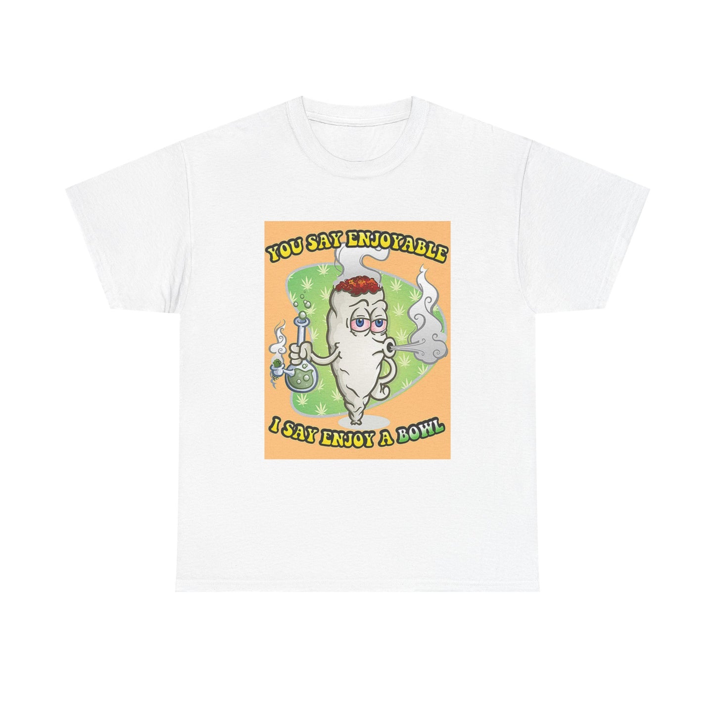 Enjoy A Bowl Tshirt Weed 420 Graphic Funny Unisex Heavy Cotton Tee