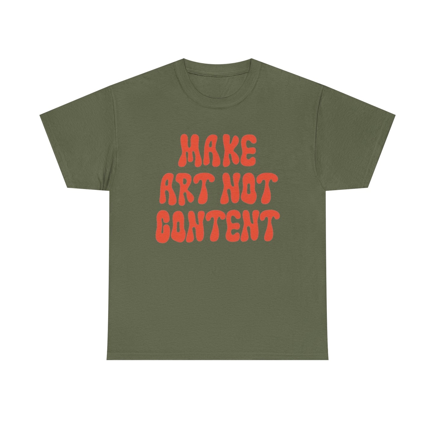 Make Art Not Content Graphic T Shirt NEW Unisex Heavy Cotton Tee
