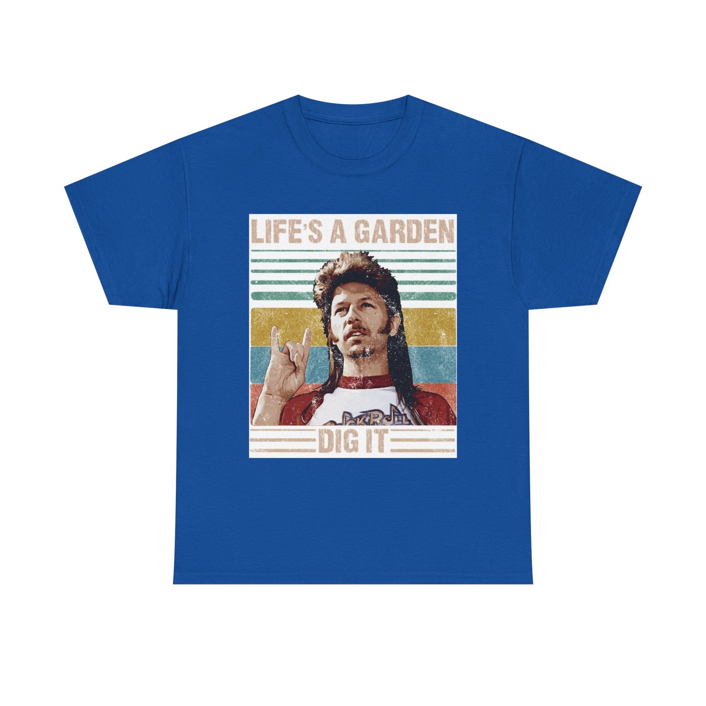 Lifes A Garden Dig It T Shirt Funny Joe Dirt Movie Unisex Heavy Cotton Tee