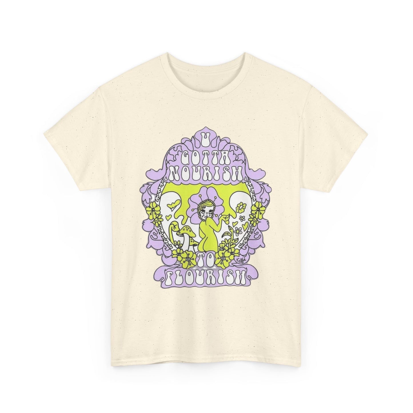 Gotta Nourish To Flourish T Shirt Unisex Heavy Cotton Tee