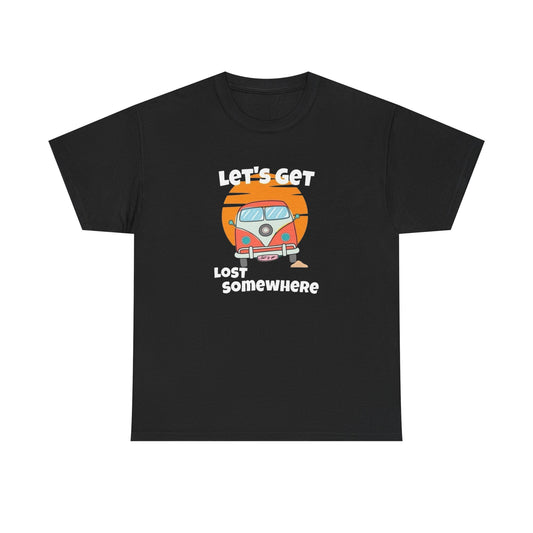 Let's Get Lost Somewhere Camping Graphic T-Shirt Unisex Heavy Cotton Tee