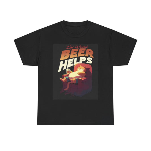 Life Is Hard Beer Helps T Shirt Funny Cat Poster Unisex Heavy Cotton Tee