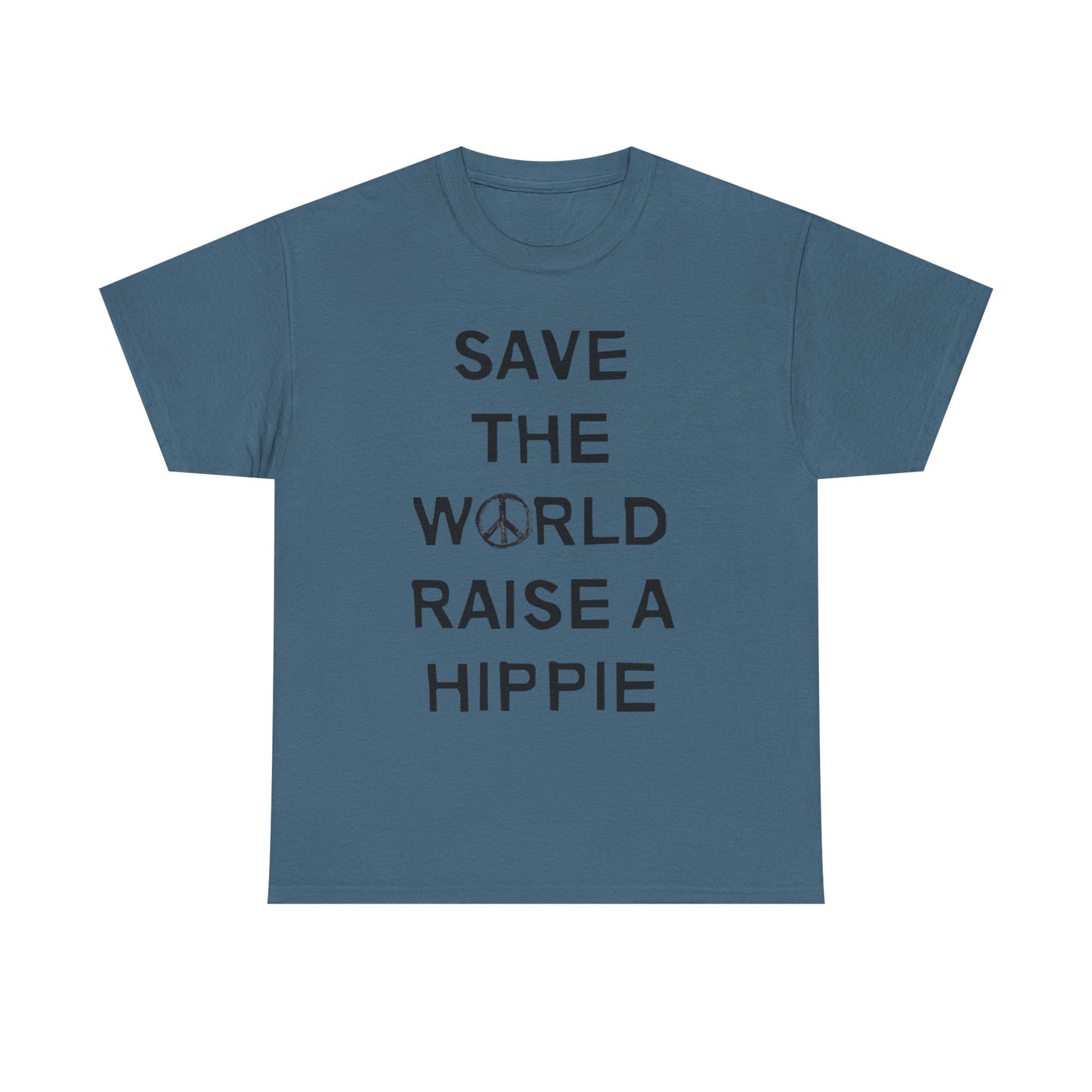 Save The World Raise A Hippie T Shirt Graphic Unisex Heavy Cotton Tee NEW GIFT