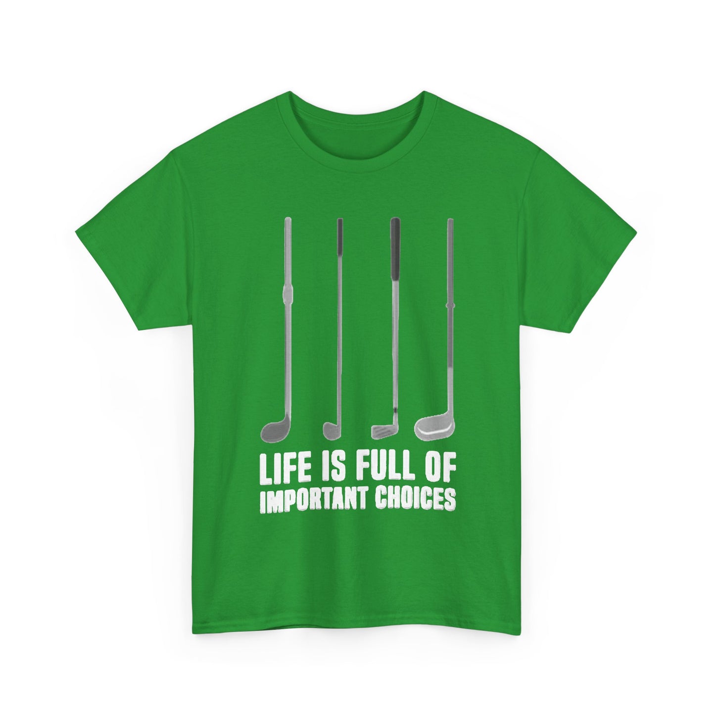 Life Is Full Of Important Decisions Shirt Funny Golf Golfing Unisex Heavy Cotton
