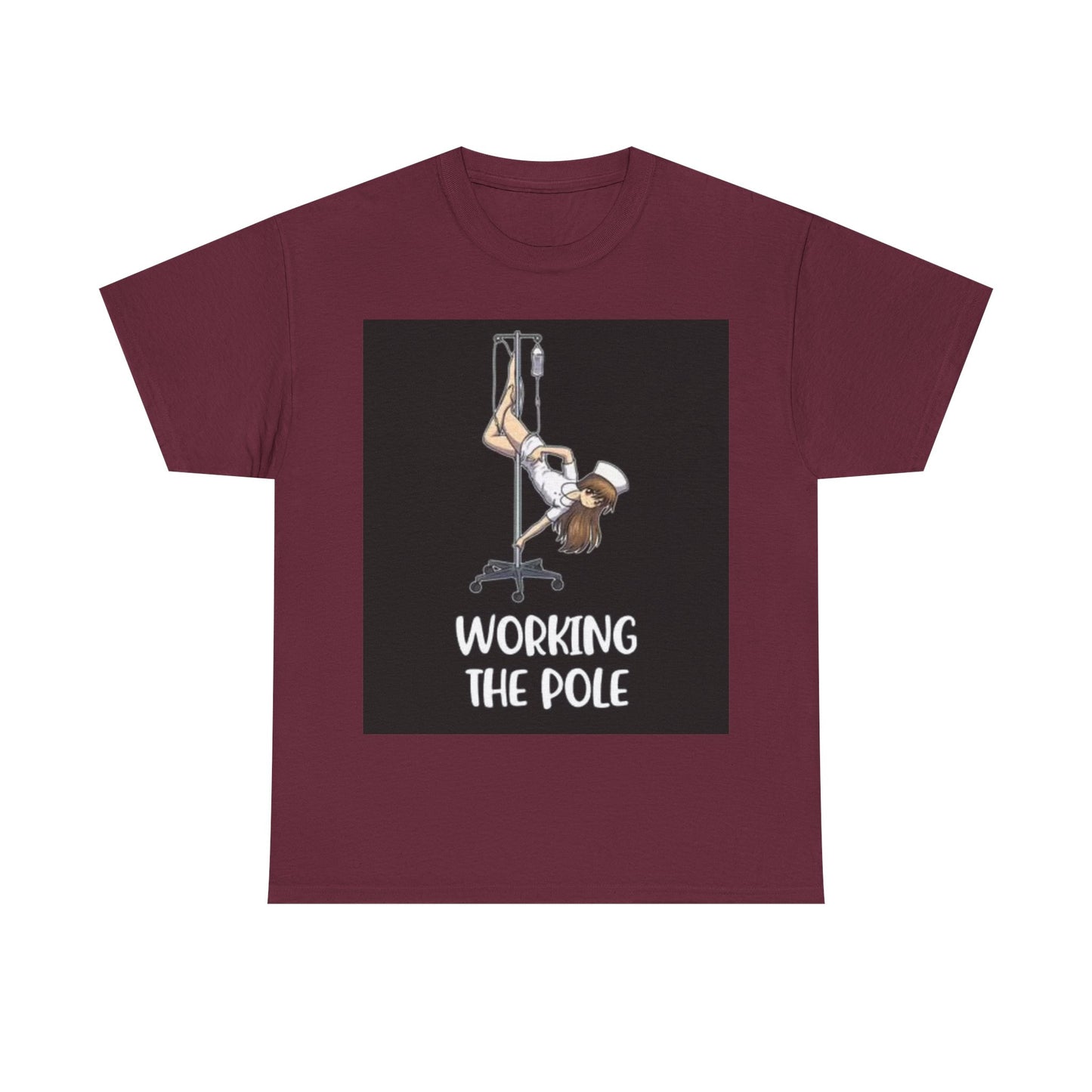 Nurse Working The Pole Funny Graphic T Shirt Doctor Unisex Heavy Cotton Tee