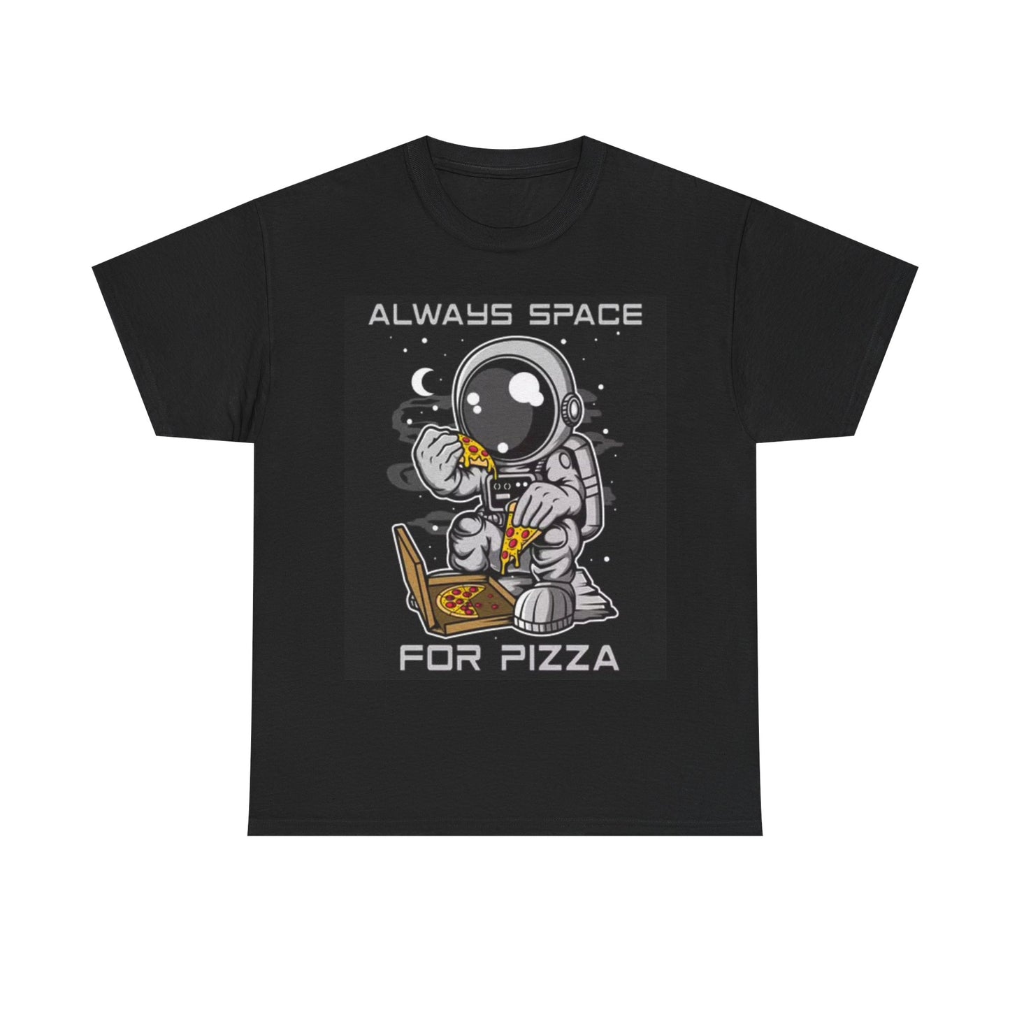 Always Space For Pizza Shirt Funny Astronaut Aliens Unisex Heavy Cotton Tee