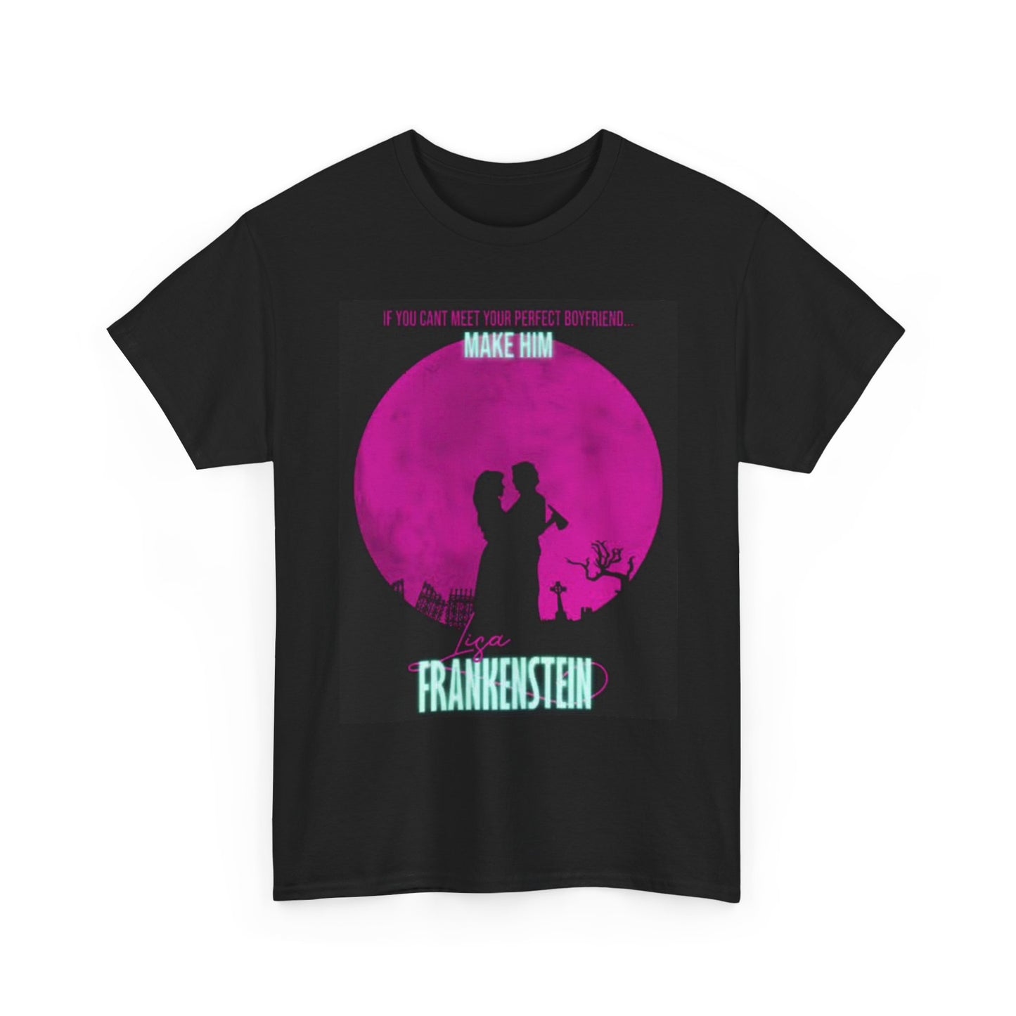Make your Own Boyfriend Funny Shirt Gift Jokes Unisex Heavy Cotton Tee
