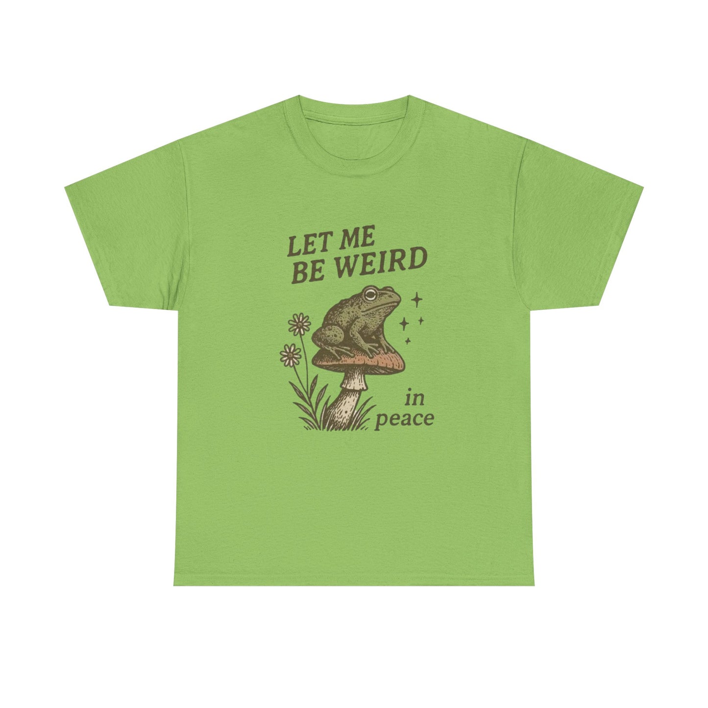 Let Me Be Weird Funny Graphic T Shirt NEW ADULT Tee