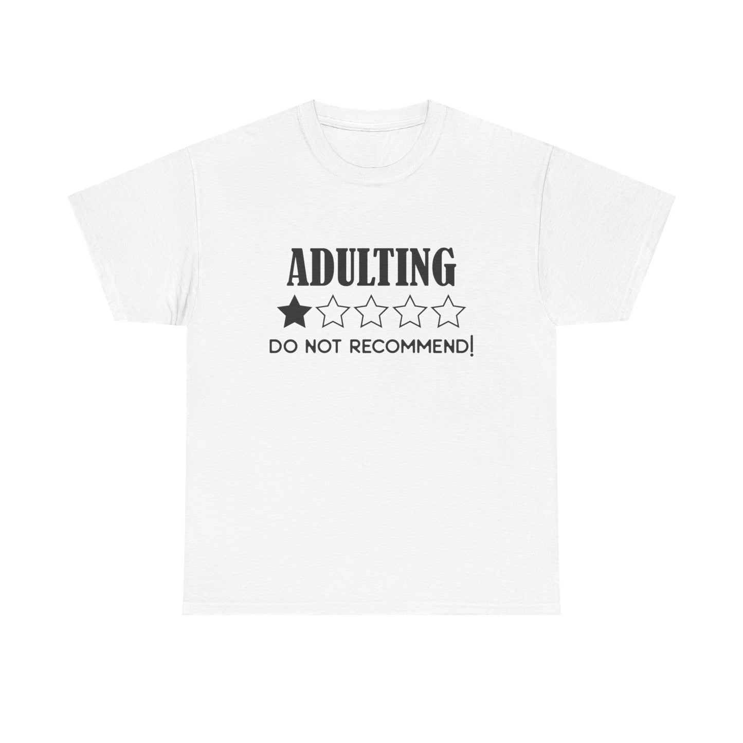 Adulting Do Not Recommend Funny Graphic T Shirt NEW ADULT Unisex Heavy Cotton