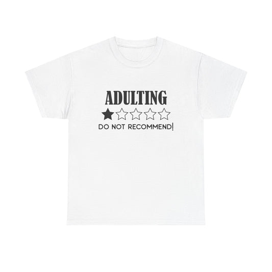 Adulting Do Not Recommend Funny Graphic T Shirt NEW ADULT Unisex Heavy Cotton