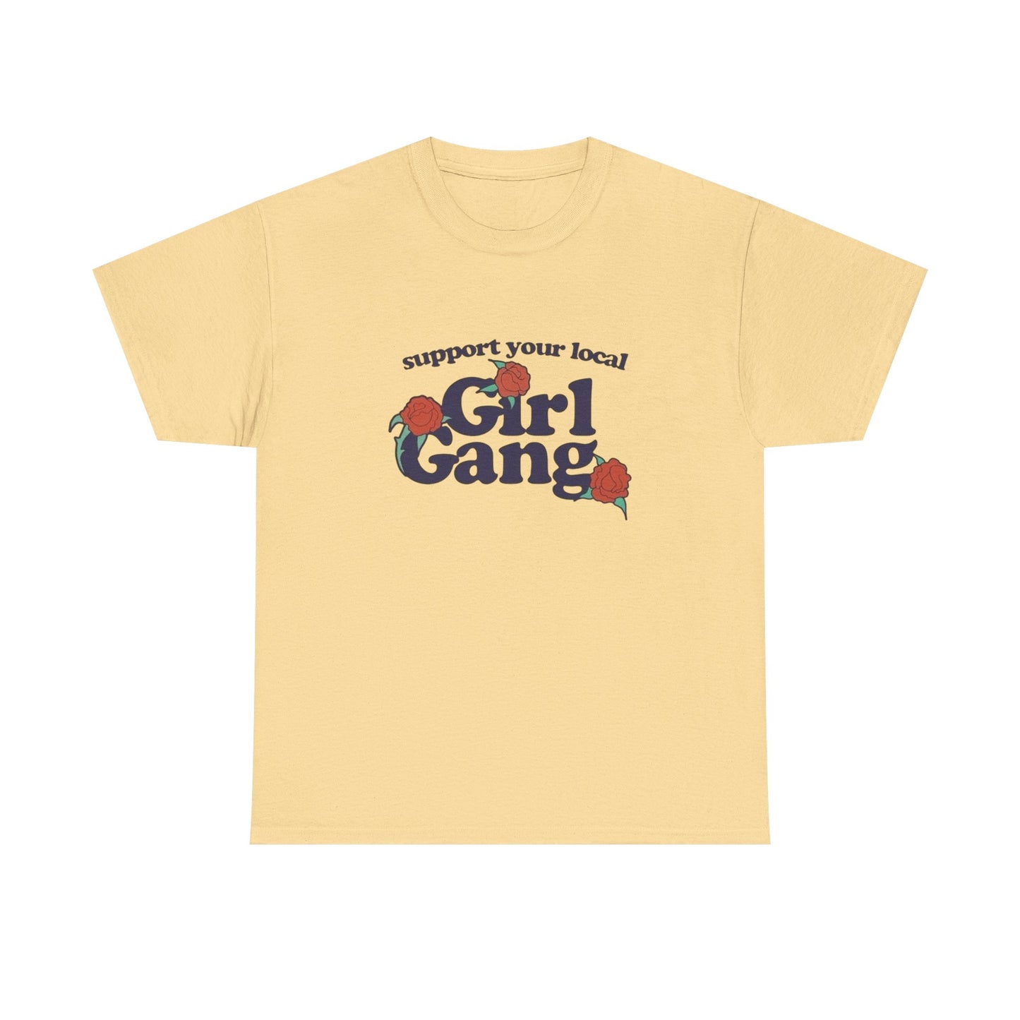 Support Your Local Girl Gang Graphic T Shirt NEW Adult Tee