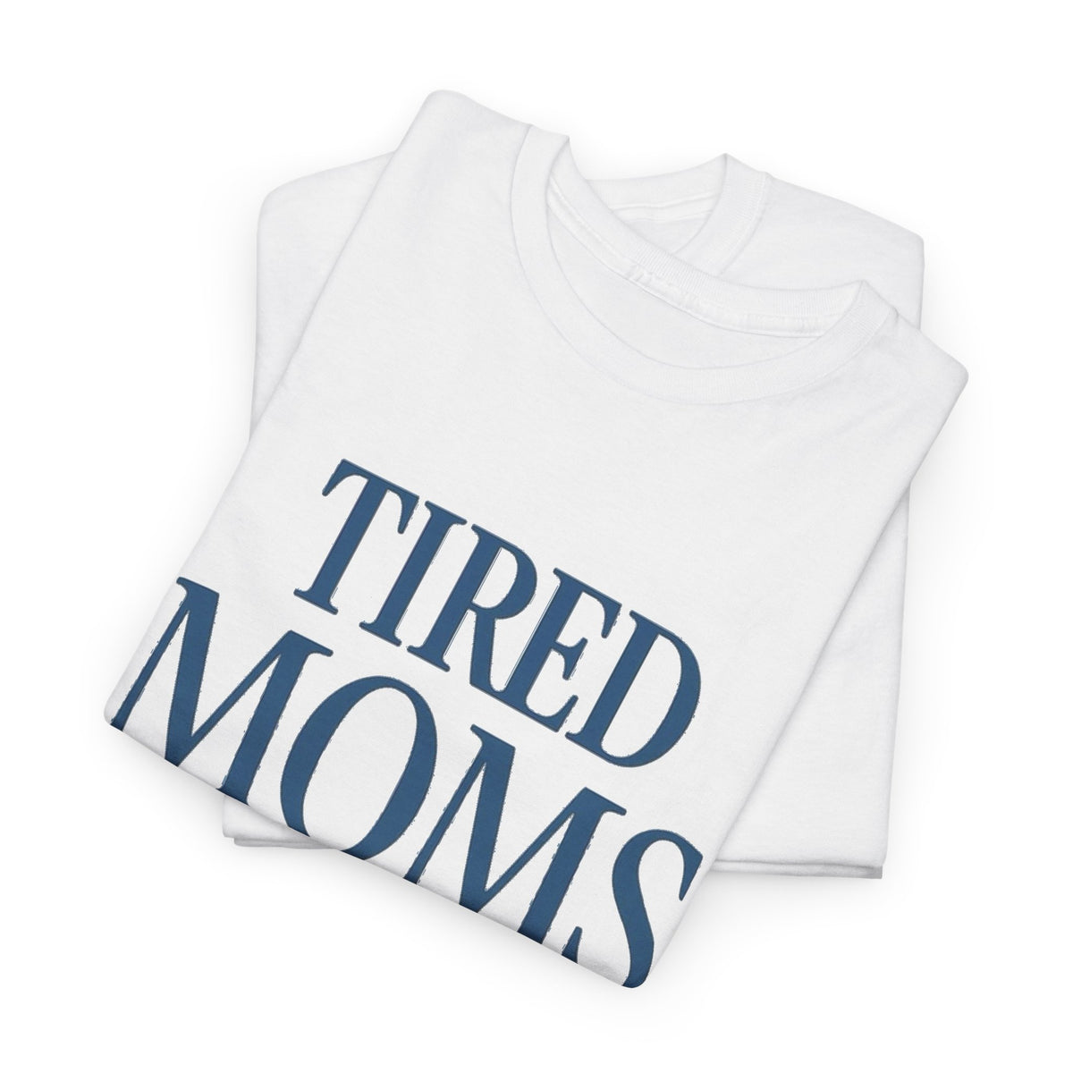 Tired Moms Club T-Shirt | Mom Humor Shirt