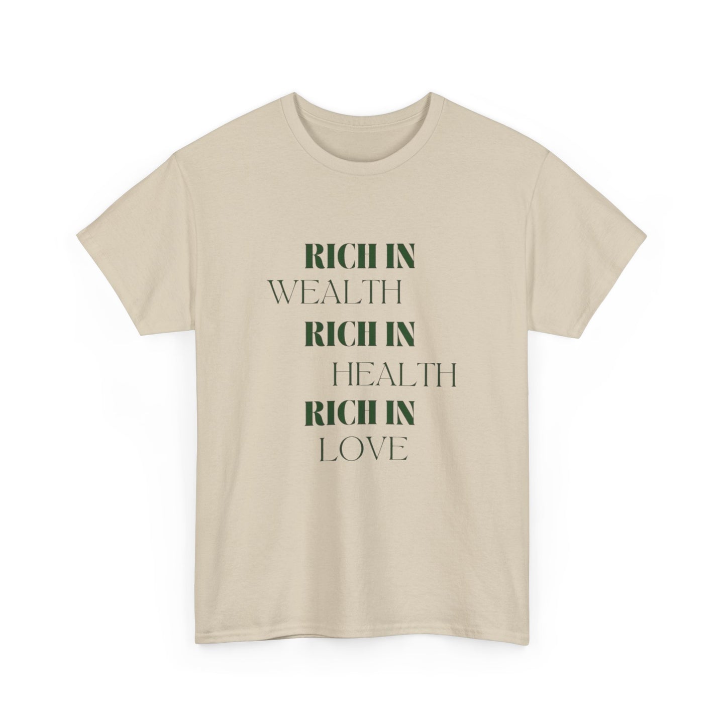 Rich In Wealth Health And Love Graphic T Shirt NEW ADULT Tee
