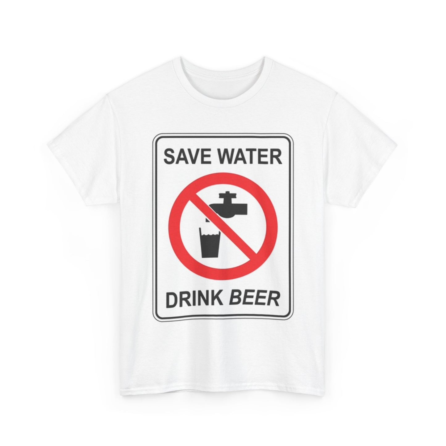 Save Water Drink Beer Shirt Funny Graphic Gift Unisex Heavy Cotton Tee