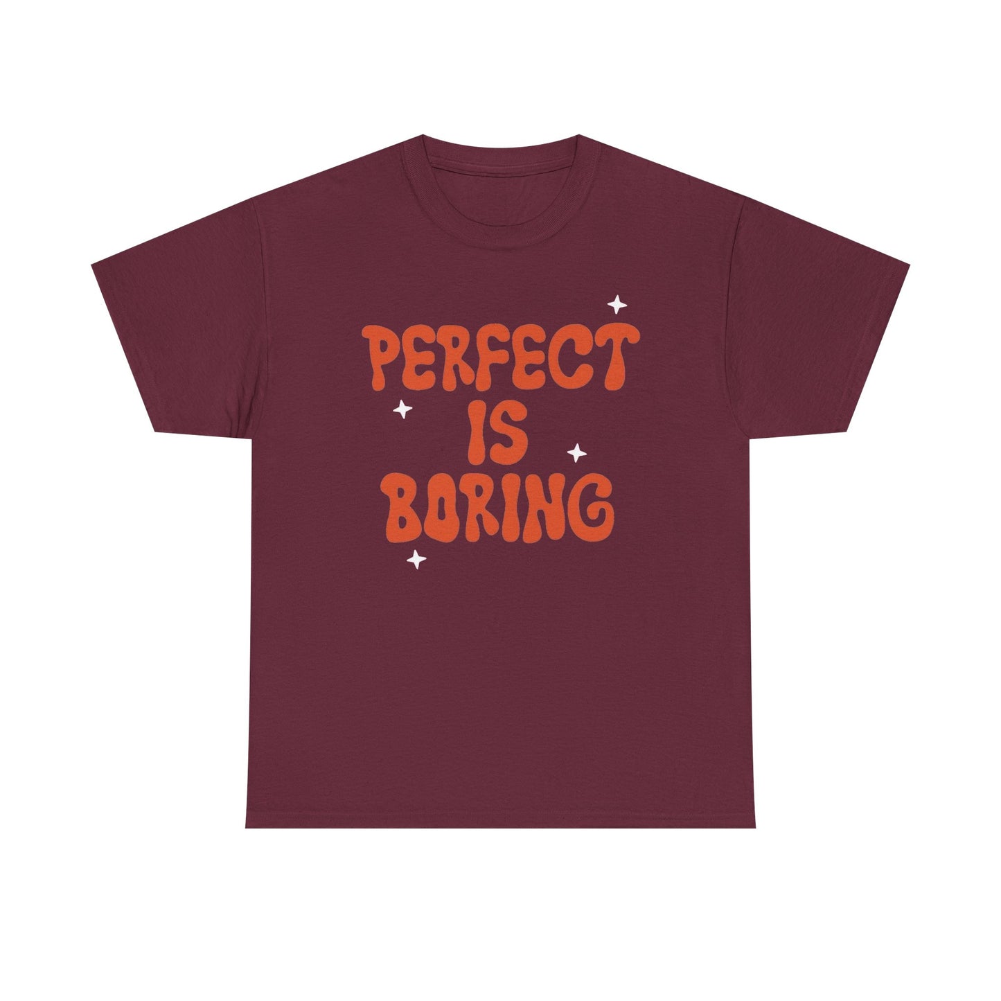 Perfect Is Boring Graphic T Shirt NEW Unisex Heavy Cotton Tee