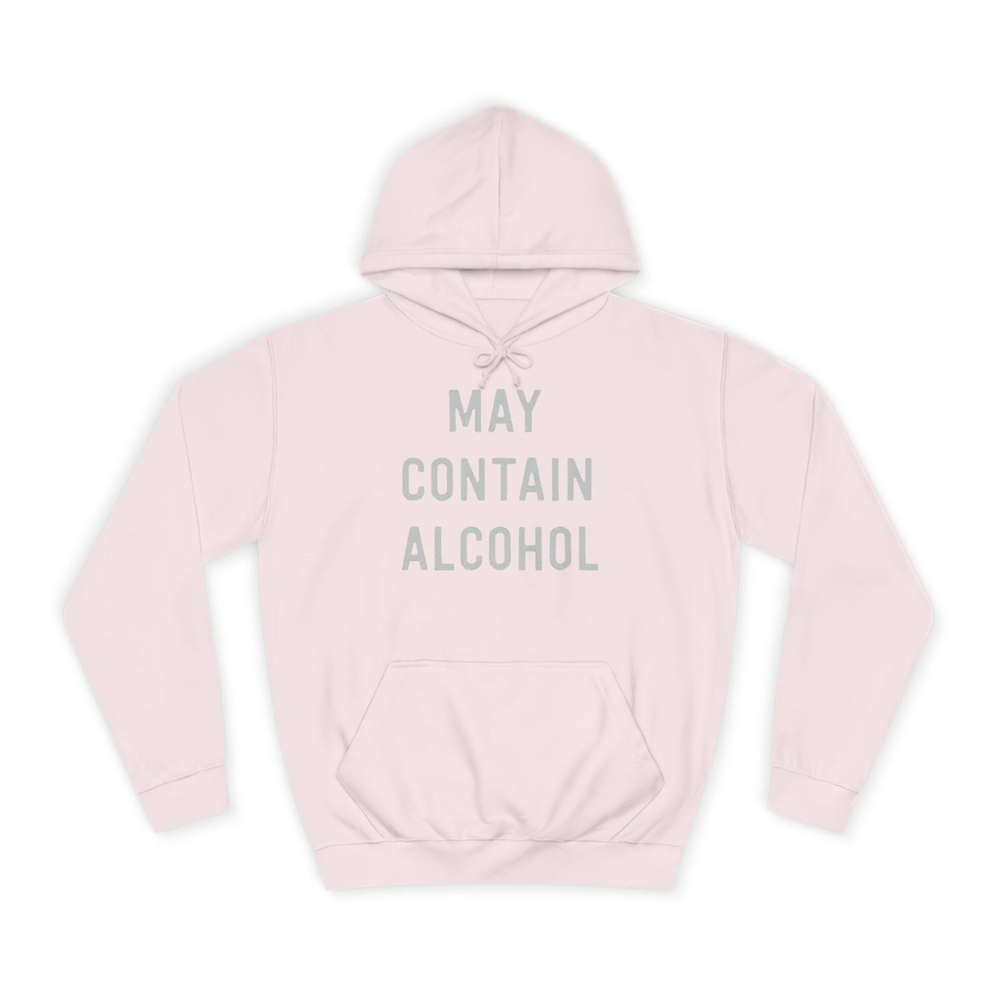 May Contain Alcohol Graphic Funny Hoodie Joke Gift Beers Unisex College Hoodie
