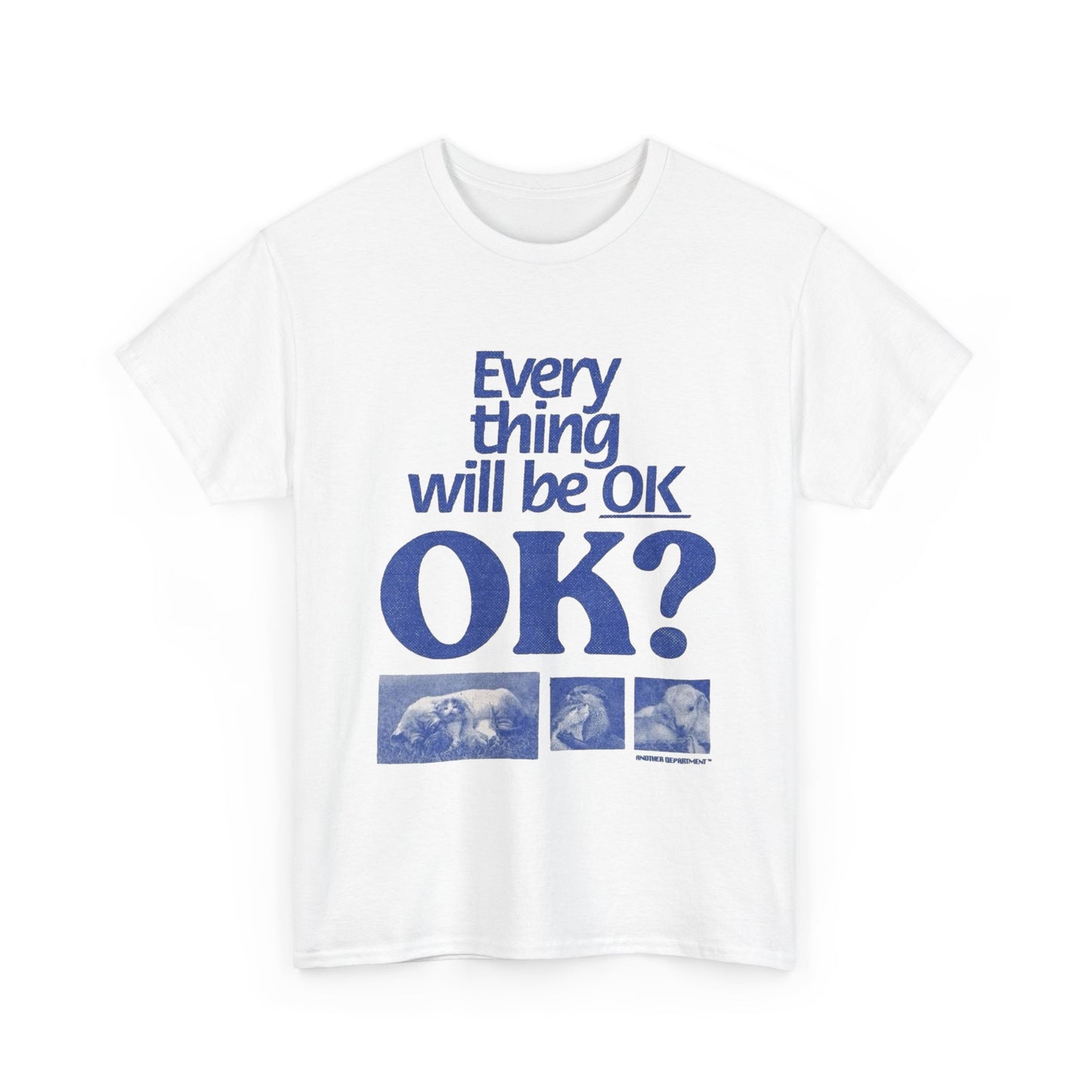 Everything Will Be Ok Graphic T Shirt Unisex Heavy Cotton Tee